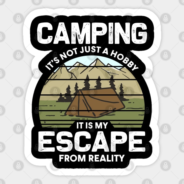 Camping Is Not Just A Hobby Sticker by White Martian